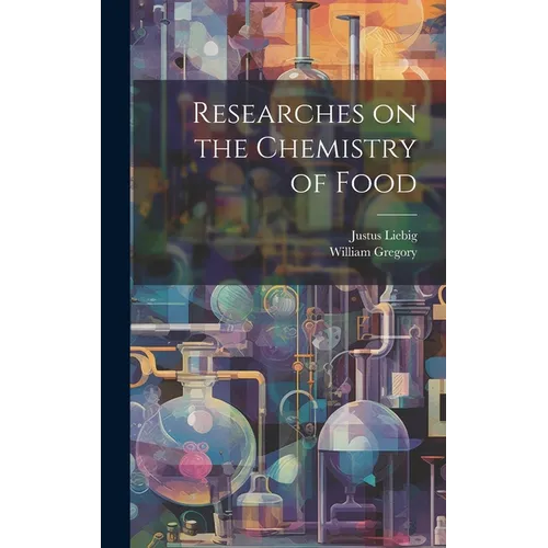 Researches on the Chemistry of Food