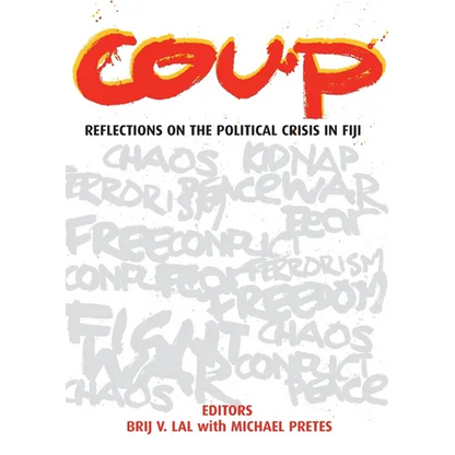 Coup: Reflections on the Political Crisis in Fiji