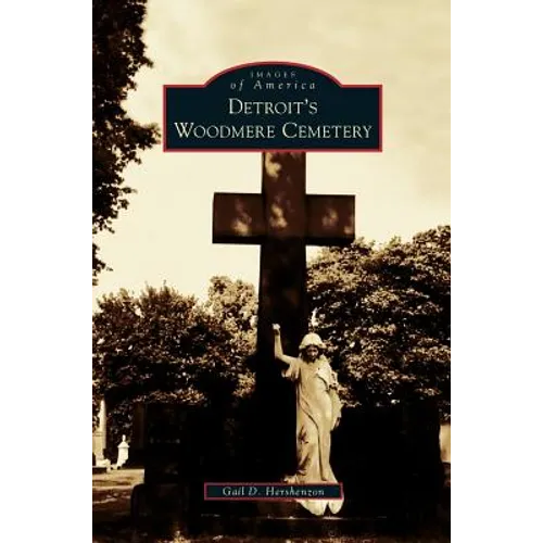 Detroit's Woodmere Cemetery