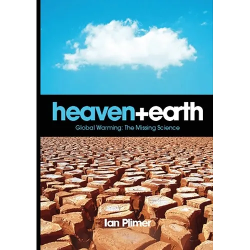 Heaven and Earth, Global Warming: The Missing Science