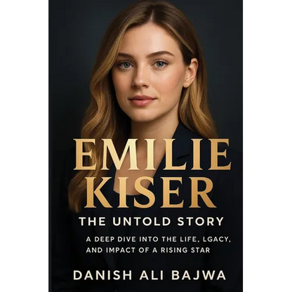 Emilie Kiser: A Deep Dive into the Life, Legacy, and Impact of a Rising Star - Paperback