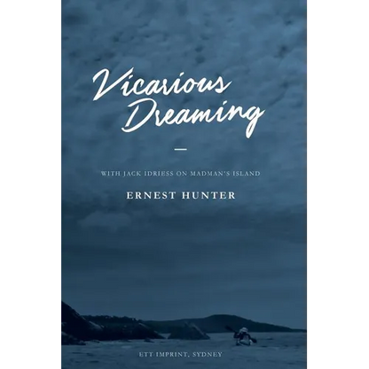 Vicarious Dreaming: With Jack Idriess on Madman's Island - Paperback