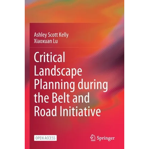 Critical Landscape Planning During the Belt and Road Initiative