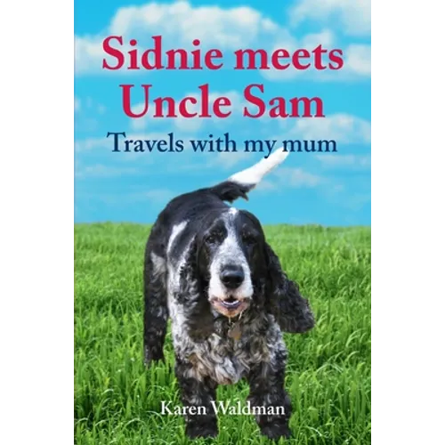 Sidnie meets Uncle Sam: Travels with my mum