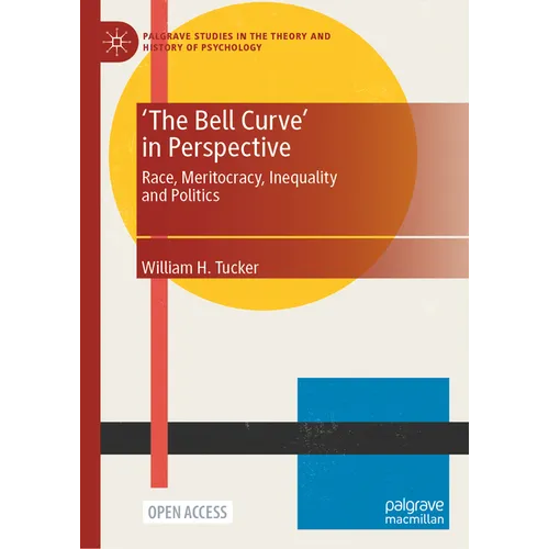 'The Bell Curve' in Perspective: Race, Meritocracy, Inequality and Politics