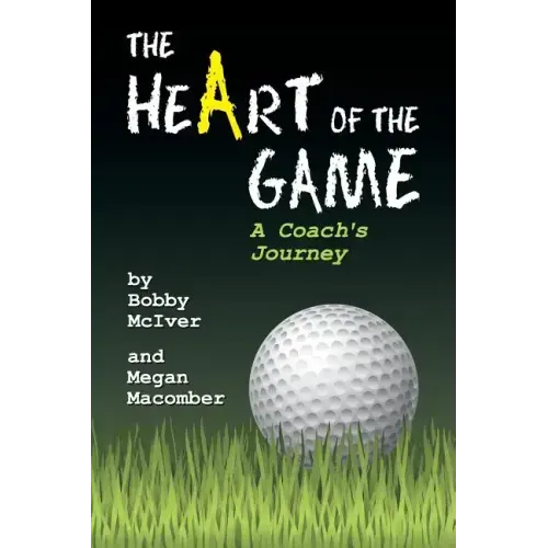 The Heart of the Game: A Coach's Journey