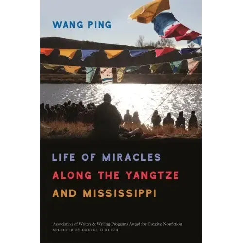 Life of Miracles Along the Yangtze and Mississippi
