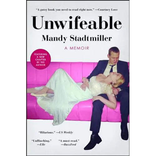 Unwifeable: A Memoir
