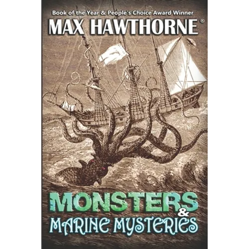 Monsters & Marine Mysteries: Do monsters exist? You be the judge.