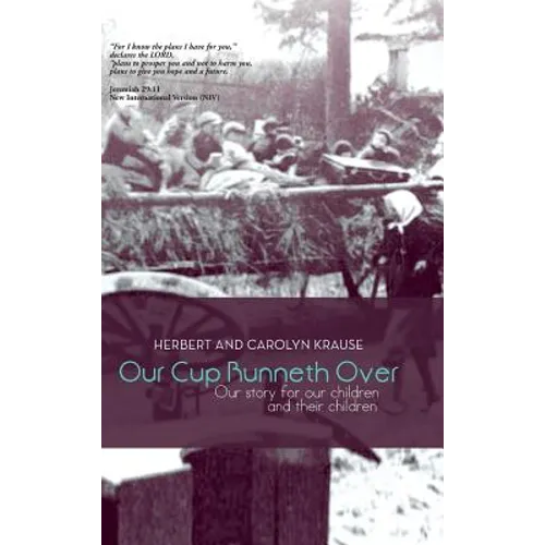 Our Cup Runneth Over: Our Story for Our Children and Their Children