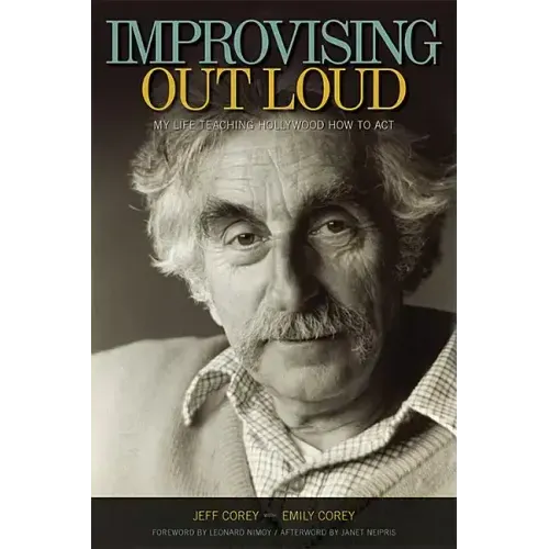 Improvising Out Loud: My Life Teaching Hollywood How to Act