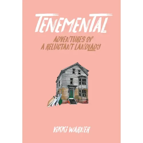 Tenemental: Adventures of a Reluctant Landlady