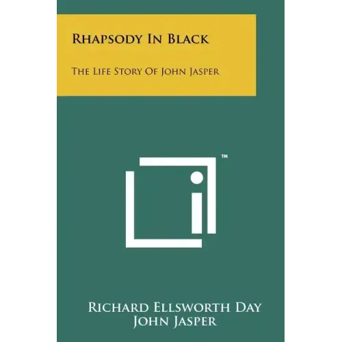 Rhapsody In Black: The Life Story Of John Jasper