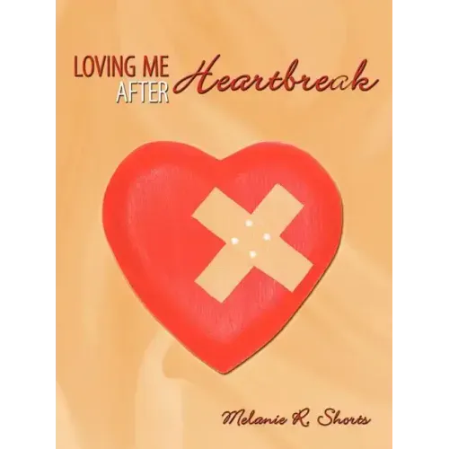 Loving Me After Heartbreak