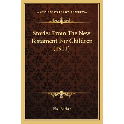 Stories From The New Testament For Children (1911)
