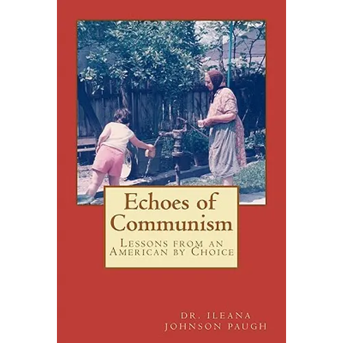 Echoes of Communism (Lessons from an American by Choice)