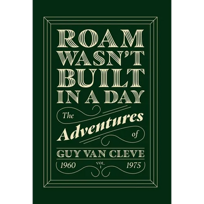Roam Wasn't Built in a Day
