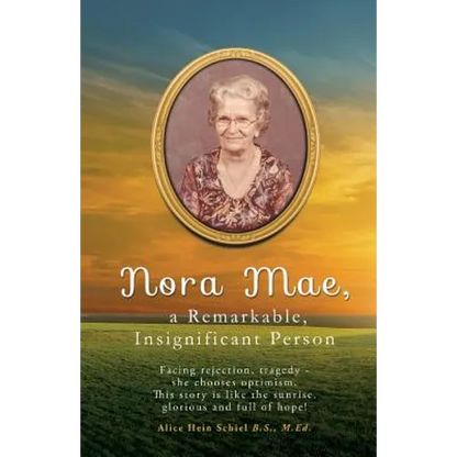 Nora Mae, a Remarkable, Insignificant Person