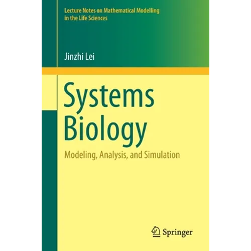 Systems Biology: Modeling, Analysis, and Simulation