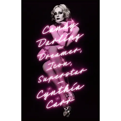 Candy Darling: Dreamer, Icon, Superstar