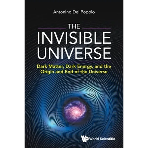 The Invisible Universe: The: Dark Matter