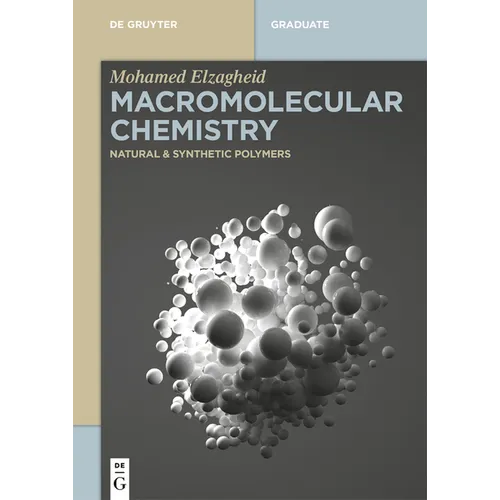 Macromolecular Chemistry: Natural and Synthetic Polymers