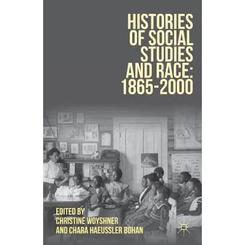 Histories of Social Studies and Race: 1865-2000