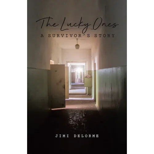 The Lucky Ones: A Survivors Story