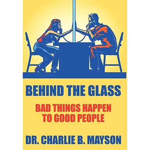 Behind the Glass: Bad Things Happen to Good People