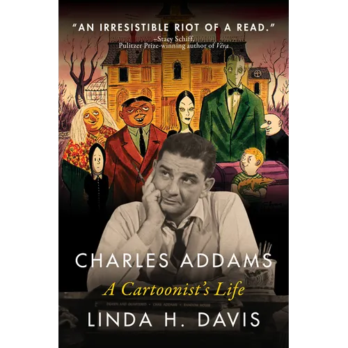 Charles Addams: A Cartoonist's Life
