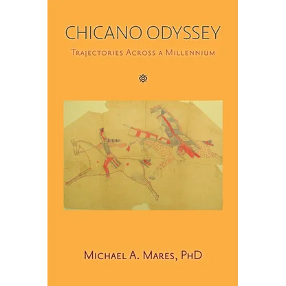 Chicano Odyssey: Trajectories Across a Millennium (Softcover)
