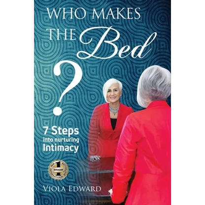 Who Makes the Bed?: 7 Steps into Nurturing Intimacy Beyond the Myths - Paperback