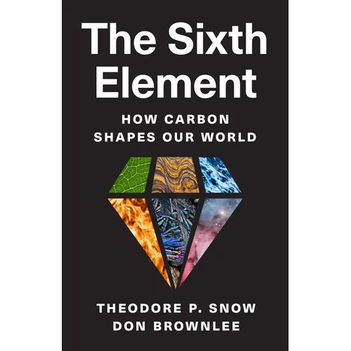 The Sixth Element: How Carbon Shapes Our World