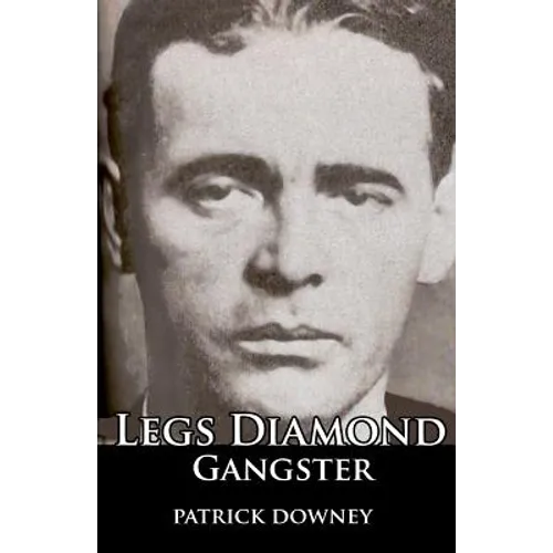 Legs Diamond: Gangster