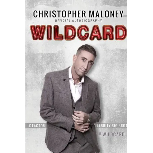 Christopher Maloney: Wildcard: Official Autobiography