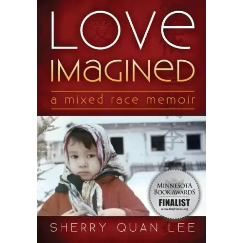 Love Imagined: A Mixed Race Memoir
