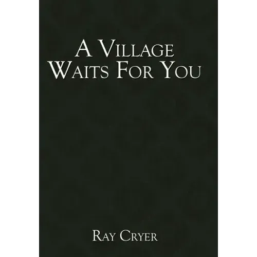 A Village Waits for You
