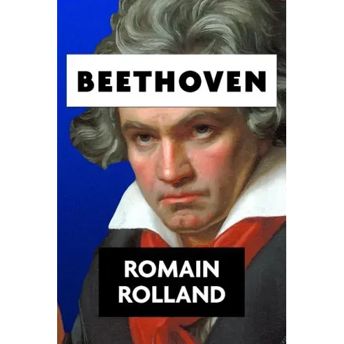 Beethoven by Romain Rolland
