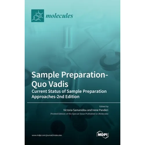 Sample Preparation-Quo Vadis: Current Status of Sample Preparation Approaches-2nd Edition