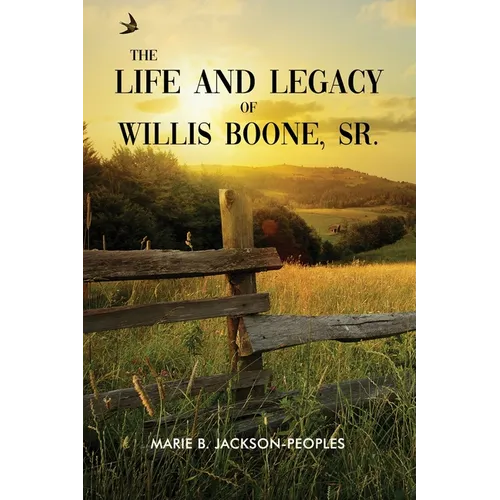 The Life and Legacy of Willis Boone, Sr.