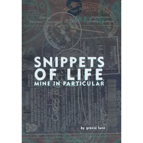 Snippets of life, Mine in Particular