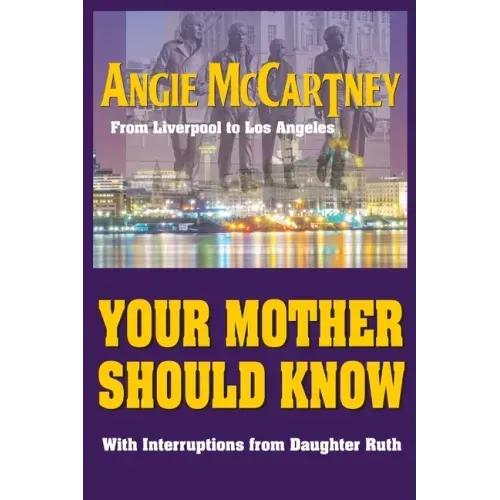 Your Mother Should Know: From Liverpool to Los Angeles
