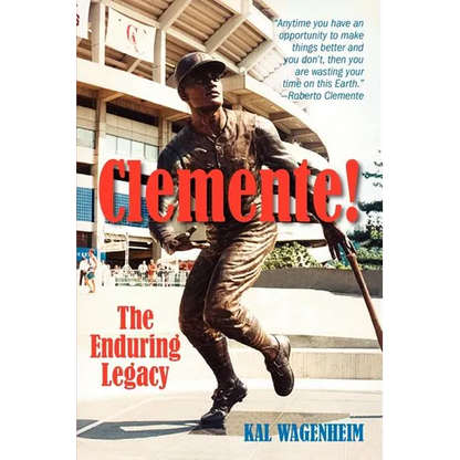 Clemente!: The Enduring Legacy - Paperback