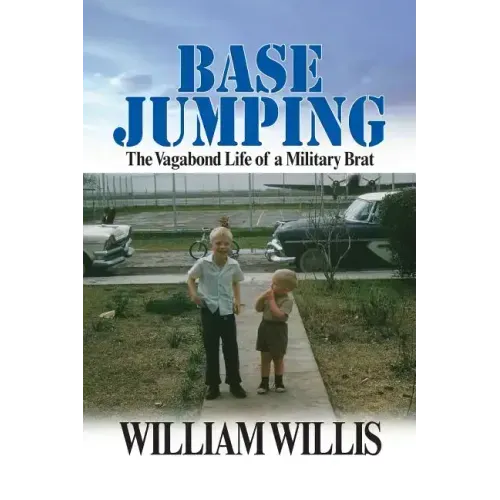 Base Jumping: The Vagabond Life of a Military Brat