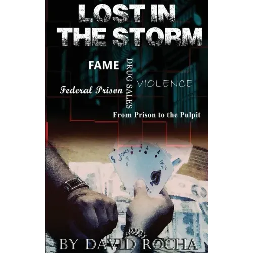 Lost in the Storm: From prison to the pulpit