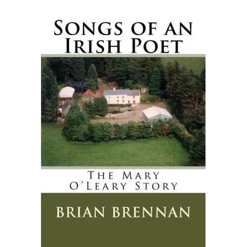 Songs of an Irish Poet: The Mary O'Leary Story