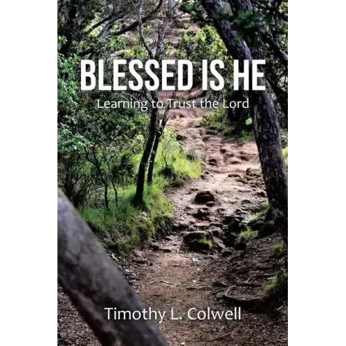 Blessed Is He: Learning to Trust the Lord