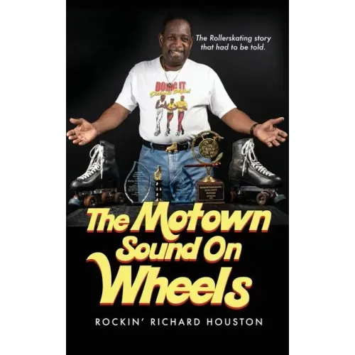 The Motown Sound On Wheels: Rockin Richard Houston