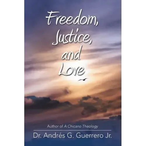 Freedom, Justice, and Love