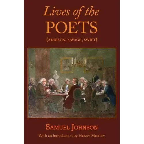 Lives of the Poets (Addison, Savage, Swift)